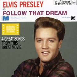 Elvis Presley : Follow That Dream
